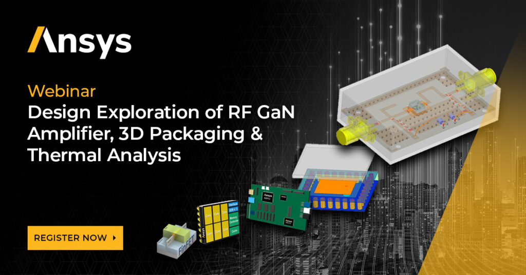 Design Exploration of RF GaN Amplifier, 3D Packaging, and Thermal Analysis